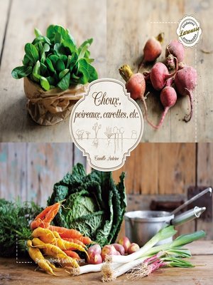 cover image of Choux, poireaux, carottes...- Saveurs de l'hiver